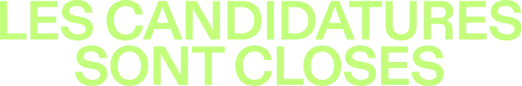 LES CANDIDATURES SONT CLOSES